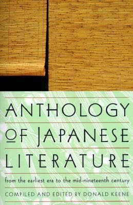 Anthology of Japanese Literature: From the Earliest Era to the Mid-Nineteenth Century