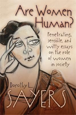 Are Women Human? Penetrating, Sensible and Witty Essays on the Role of Women in Society