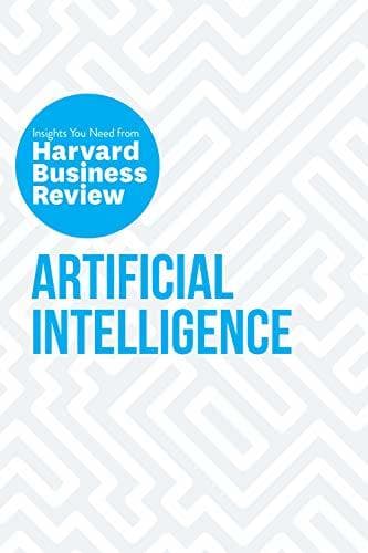 Artificial Intelligence: The Insights You Need from Harvard Business Review