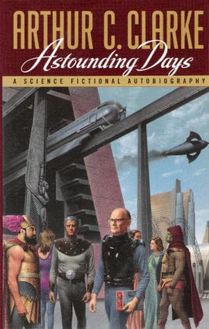 Astounding days: A science fictional autobiography