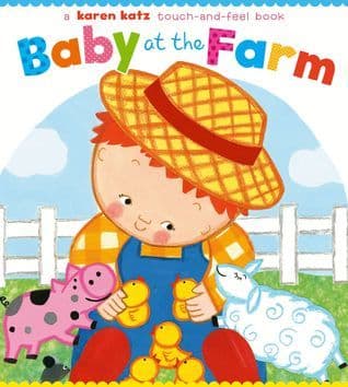 Baby at the Farm: A Touch-and-Feel Book (Touch-And-Feel Books