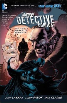 Batman – Detective Comics, Volume 3: Emperor Penguin