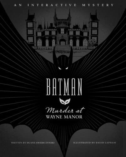 Batman: Murder at Wayne Manor: An Interactive Mystery