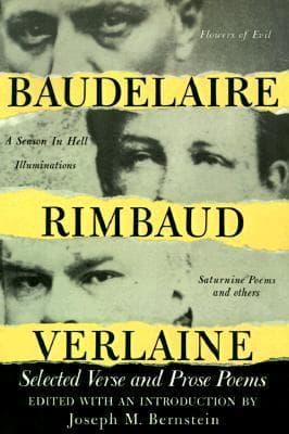 Baudelaire, Rimbaud, Verlaine: Selected Verse and Prose Poems