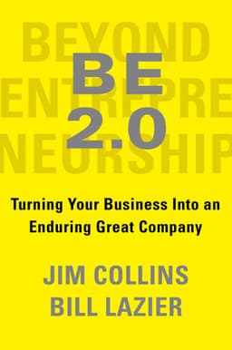 BE 2.0 (Beyond Entrepreneurship 2.0): Turning Your Business into an Enduring Great Company