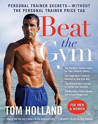 Beat the Gym: Personal Trainer Secrets―Without the Personal Trainer Price Tag – Essential Tips to Transform Your Body and Reach Your Fitness Goals