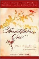 Beautiful One: A Walk In Deeper Intimacy with the One Who Created Us