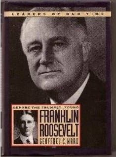 Before the Trumpet: The Young Franklin Roosevelt