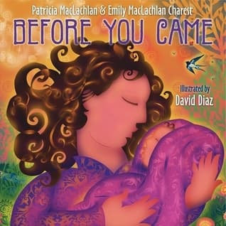 Before You Came: A Gentle, Wonder-Filled Picture Book About Welcoming Someone New - for Kids