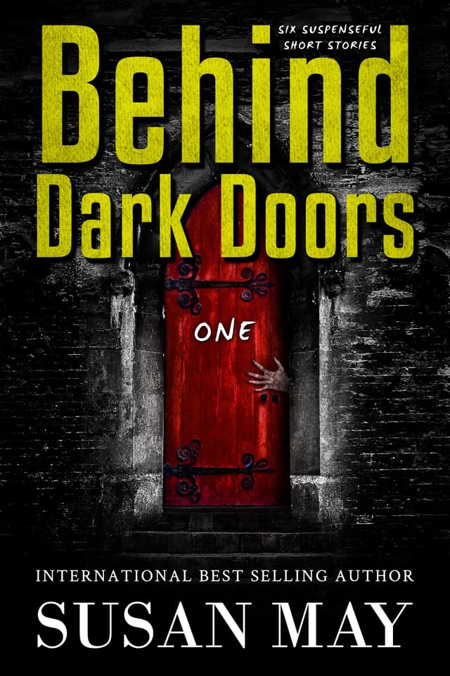 Behind Dark Doors (one): Six Suspenseful Short Stories