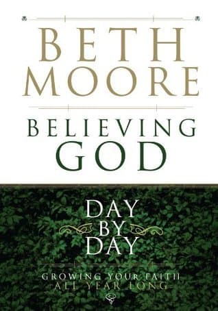 Believing God Day by Day: Growing Your Faith All Year Long