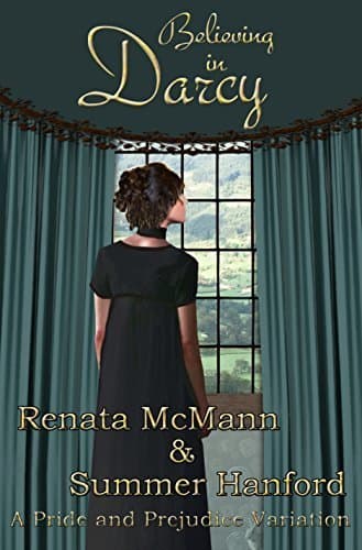 Believing in Darcy: A Pride and Prejudice Variation