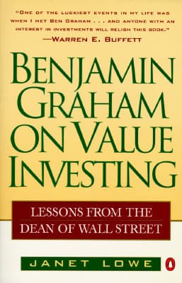 Benjamin Graham on Value Investing: Lessons from the Dean of Wall Street