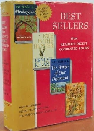 Best Sellers from Reader's Digest Condensed Books: To Kill a Mockingbird / The Agony and the Ecstasy / The Winter of Our Discontent / Fate Is the Hunter