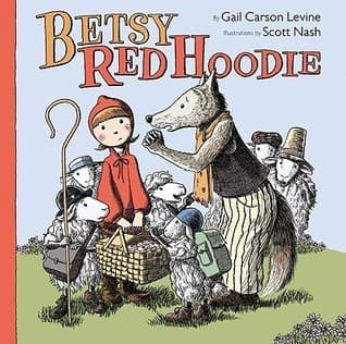 Betsy Red Hoodie: A Charming Tale About a Shepherd, Her Wolf, and Grandma's Cupcakes for Kids