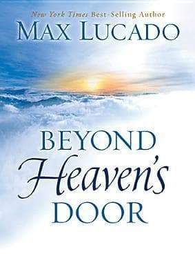 Beyond Heaven's Door: Finding Hope for Today in the Promise of Eternal Life