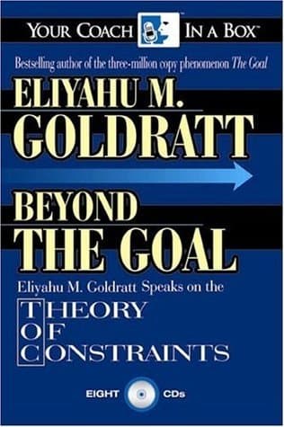 Beyond the Goal: Eliyahu Goldratt Speaks on the Theory of Constraints