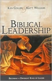 Biblical Leadership: Becoming a Different Kind of Leader