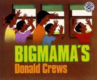 Bigmama's: A Beautifully Illustrated Summer Adventure at Bigmama's House