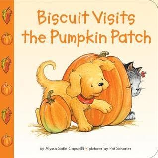 Biscuit Visits the Pumpkin Patch: A Fun and Friendly Adventure for Toddlers Celebrating Fall, Halloween, and Pumpkin Picking