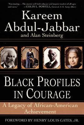 Black Profiles in Courage: A Legacy of African-American Achievement