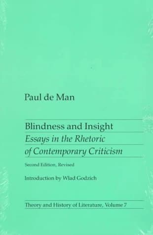 Blindness and Insight: Essays in the Rhetoric of Contemporary Criticism