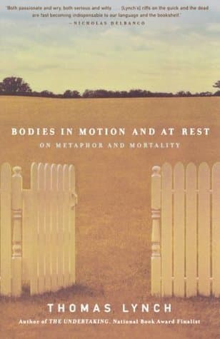 Bodies in Motion and at Rest: On Metaphor and Mortality