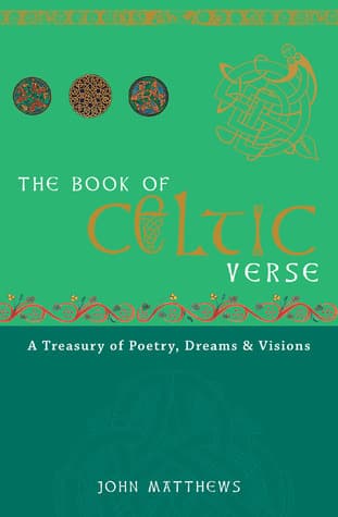 Book of Celtic Verse: A Treasury of Poetry, Dreams & Visions