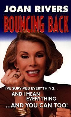 Bouncing Back: I've Survived Everything... and I Mean Everything...and You Can Too!