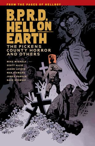 B.P.R.D. Hell on Earth, Vol. 5: The Pickens County Horror and Others