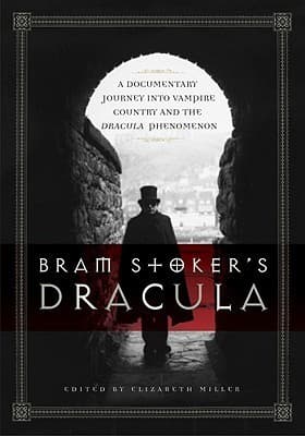 Bram Stoker's Dracula: A Documentary Journey into Vampire Country and the Dracula Phenomenon