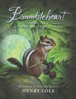Brambleheart: A Story About Finding Treasure and the Unexpected Magic of Friendship
