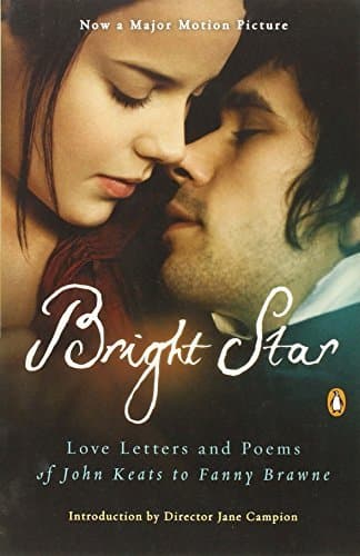 Bright Star: Love Letters and Poems of John Keats to Fanny Brawne