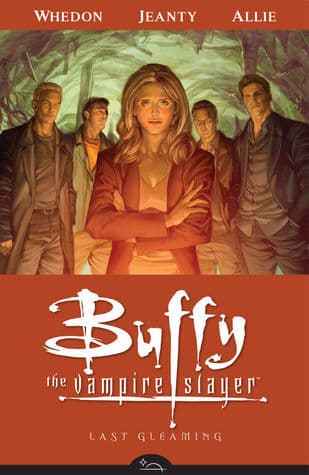 Buffy the Vampire Slayer: Season 8, Vol. 8: Last Gleaming