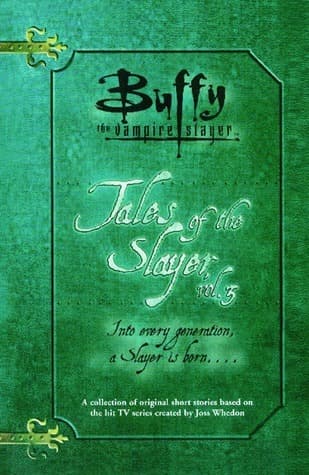 Buffy the Vampire Slayer: Tales of the Slayer, Vol. 3