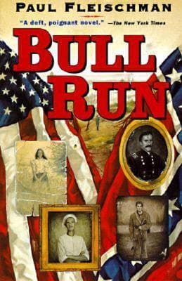 Bull Run: A Poignant Historical Novel of Northern and Southern Voices in the Civil War for Children