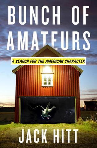 Bunch of Amateurs: A Search for the American Character