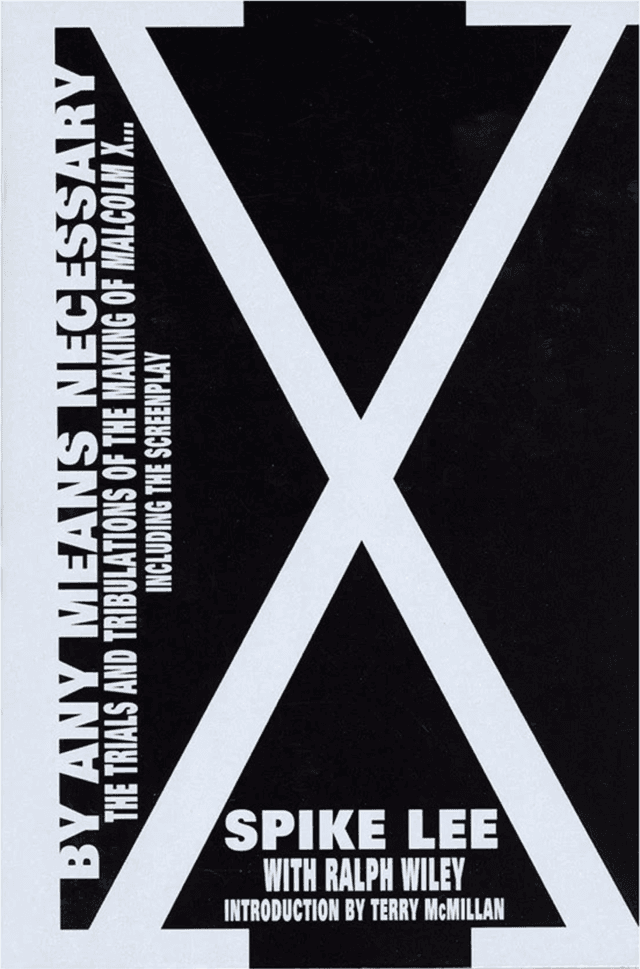 By Any Means Necessary: Trials And Tribulations of the Making of Malcolm X