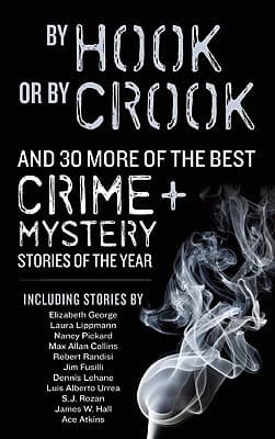 By Hook or By Crook and 30 More of the Best Crime and Mystery Stories of the Year
