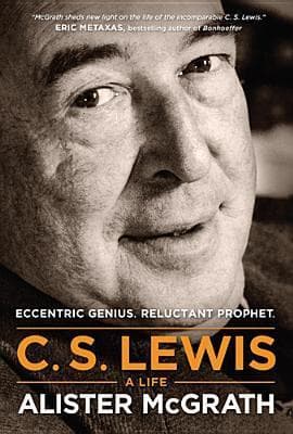 C. S. Lewis: A Life: Eccentric Genius, Reluctant Prophet