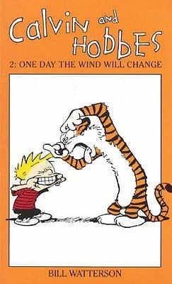 Calvin and Hobbes 2: One Day the Wind Will Change