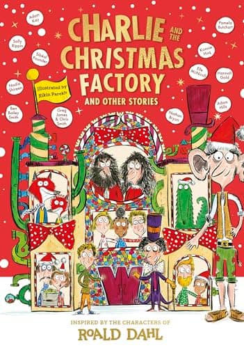 Charlie and the Christmas Factory and Other Stories: Inspired by the Characters of Roald Dahl