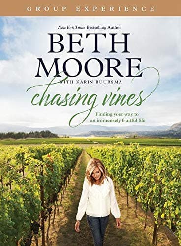 Chasing Vines Group Experience: Finding Your Way to an Immensely Fruitful Life (Kindle) -- By Beth Moore -- A Study Guide for Small Groups