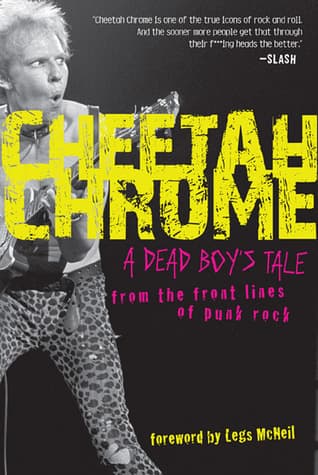 Cheetah Chrome: A Dead Boy's Tale: From the Front Lines of Punk Rock