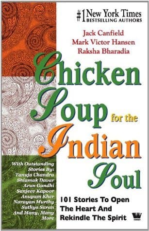 Chicken Soup For The Indian Soul: 101 Stories To Open The Heart A