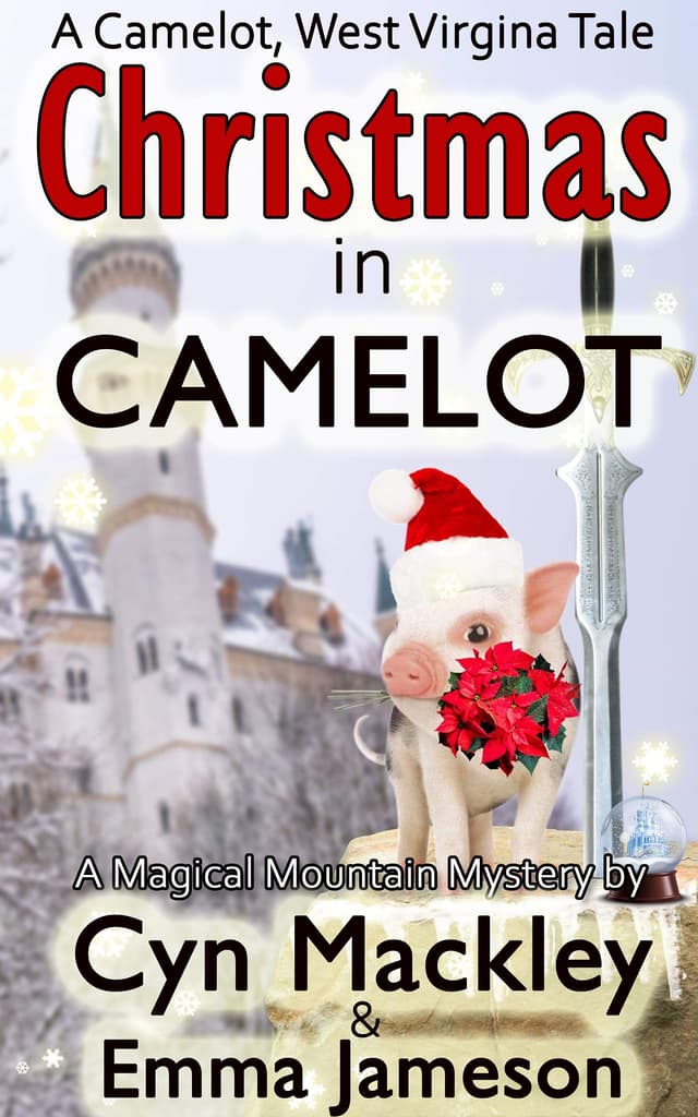 Christmas In Camelot - A Magical Mountain Holiday Mystery: The second Holiday Prequel to the Camelot West Virginia Series