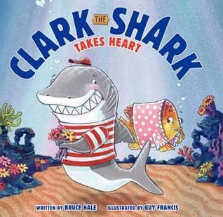 Clark the Shark Takes Heart: A Hilarious Book about a Shark and Gift Giving, for Kids