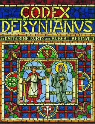 Codex Derynianus: Being a Comprehensive Guide to the Peoples, Places & Things of the Derynye & the Human Worlds of the XI Kingdoms