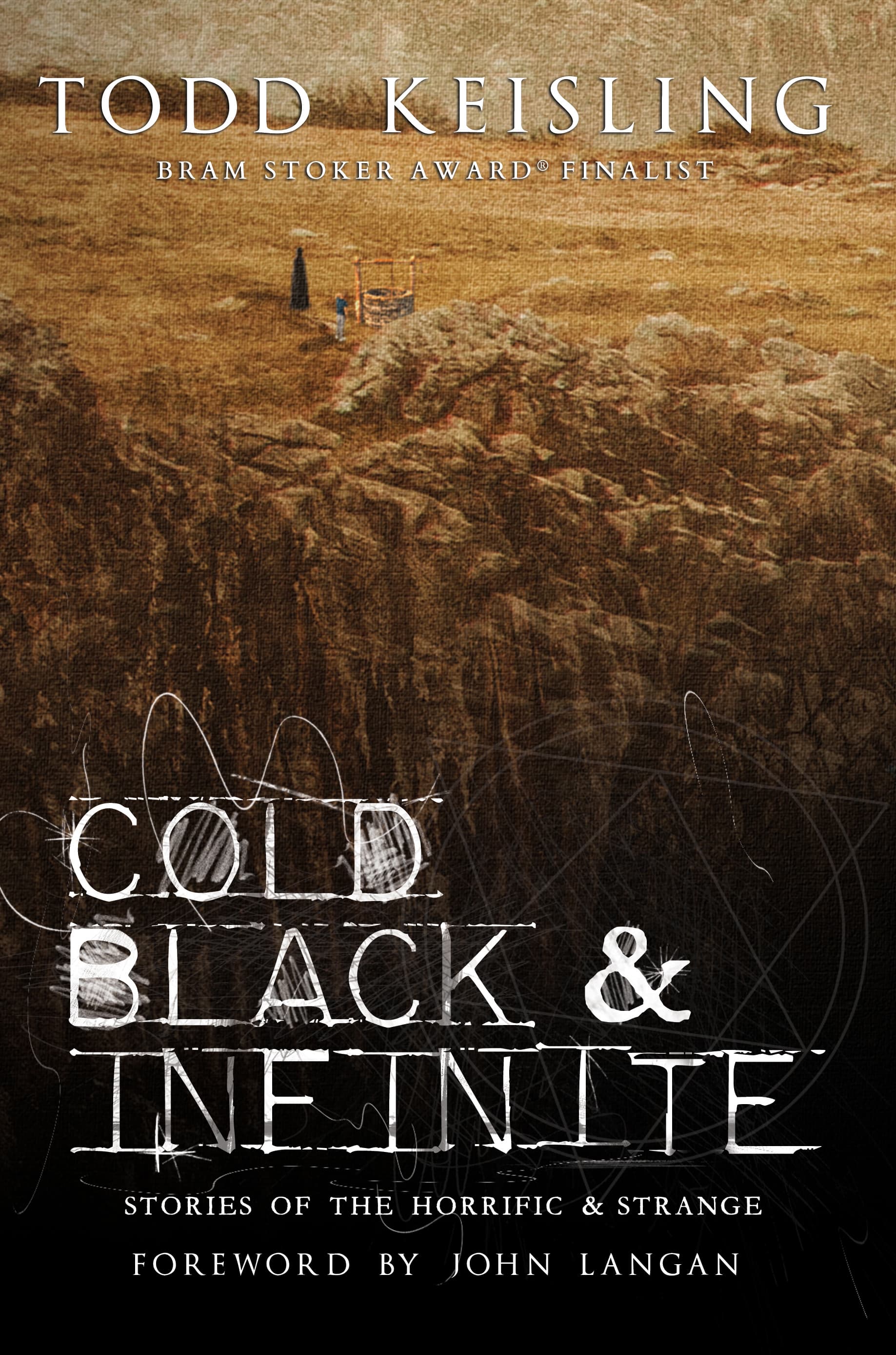 Cold, Black & Infinite: Stories of the Horrific & Strange