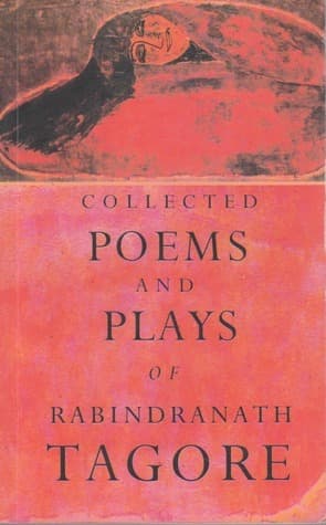 Collected Poems and Plays of Rabindranath Tagore